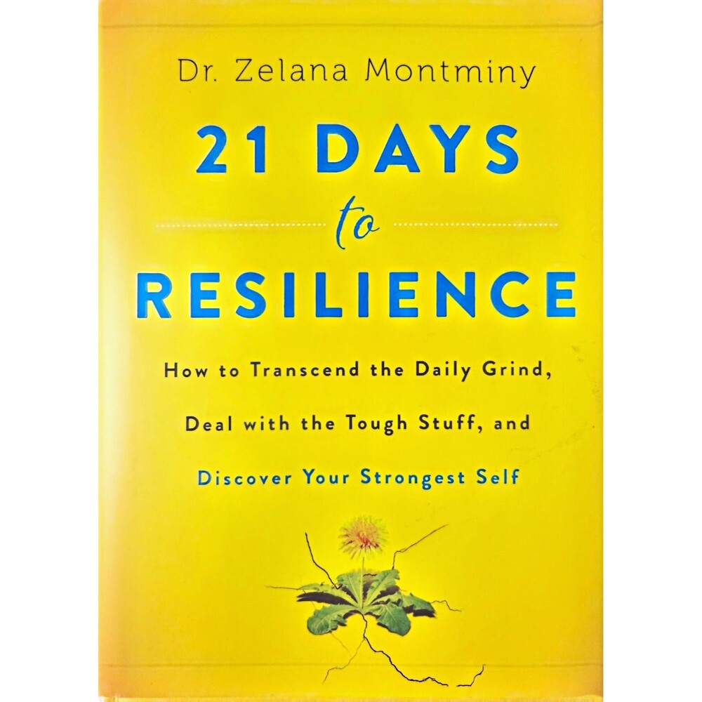 Dr. Zelana Montminy 21 Days to Resilience 2016 Hardcover HarperCollins